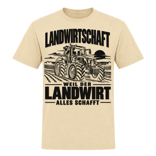 Der Landwirt schafft alles! - Unisex Shirt - Natural
