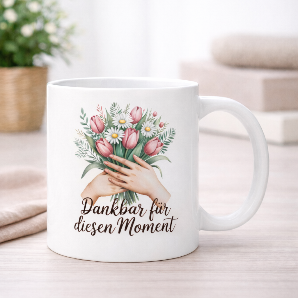 Dankbar für diesen Moment - Tasse
