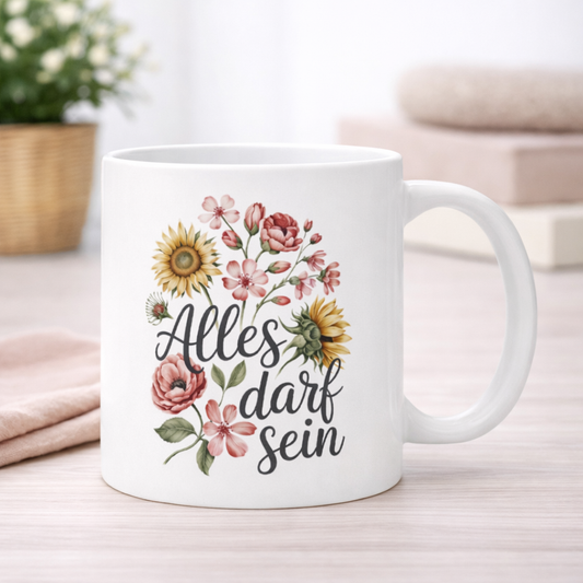 Alles darf sein - Tasse