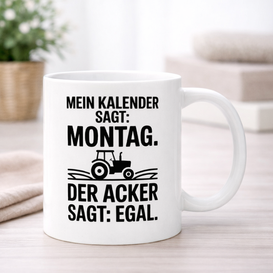 Der Acker sagt: Egal - Tasse